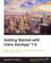 Getting Started with Citrix XenApp(R) 7.6: Getting Started with Citrix XenApp 7.6
