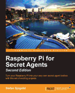 Raspberry Pi for Secret Agents-Second Edition