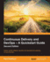 Continuous Delivery and Devops? a Quickstart Guide-Second Edition