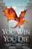You Win Or You Die