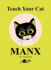 Teach Your Cat Manx (Teach Your Dog)