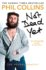Not Dead Yet: the Autobiography: Phil Collins