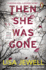 Then She Was Gone: the Addictive Psychological Thriller From the Sunday Times Bestselling Author of the Family Upstairs