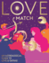 Love Match: an Astrological Guide to Love and Relationships