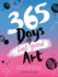 365 Days of Feel-Good Art: for Self-Care and Joy, Every Day of the Year