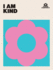 I Am Kind (Power Positivity)