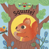 Squirrel: 1 (Tales From Nature)