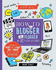 Super Skills: How to Be a Blogger & Vlogger in 10 Easy Lessons