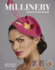 Millinery: the Art of Hat-Making Format: Paperback