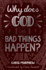 Why Does God Let Bad Things Happen? : (Apologetics for Christian Kids and Tweens: Why Does God Allow Suffering? ) (Big Questions)