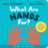 What Are Hands for? Board Book: Training Young Hearts (Christian Behavior Book for Toddlers Encouraging Obedience Motivated By God's Grace. Lift-the Flap. Gift for Kids)