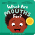 What Are Mouths for? Board Book: Training Young Hearts (Christian Behavior Book for Toddlers Encouraging Obedience Motivated By God's Grace)