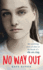 No Way Out: My Terrifying Story of Abuse at the Hands of a Vile Sex Ring