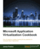 Microsoft Application Virtualization Cookbook