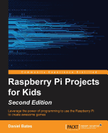 Raspberry Pi Projects for Kids (Second Edition)