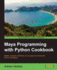 Maya Programming With Python Cookbook