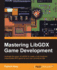 Mastering LibGDX Game Development