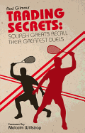 Trading Secrets: Squash Greats Recall Their Greatest Duels