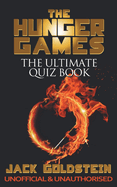 The Hunger Games-the Ultimate Quiz Book