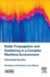Radar Propagation and Scattering in a Complex Maritime Environment: Modeling and Simulation From Matlab 1ed