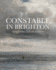Constable in Brighton: Something Out of Nothing / Edited By Shan Lancaster