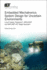 Embedded Mechatronics System Design for Uncertain Environments: Linux�-based, Rasbpian�, ARDUINO� and MATLAB� xPC Target Approaches