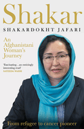 Shakar: A Woman's Journey from Afghanistan
