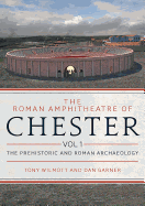 The Roman Amphitheatre of Chester