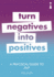 A Practical Guide to Nlp: Turn Negatives Into Positives (Practical Guide Series)