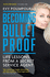 Becoming Bulletproof: Life Lessons From a Secret Service Agent