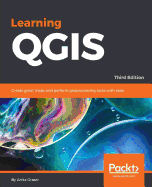Learning Qgis, Third Edition