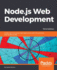 Node. Js Web Development-Third Edition: Create Real-Time Server-Side Applications With This Practical, Step-By-Step Guide