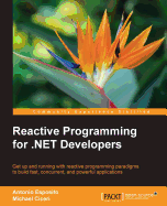 Reactive Programming for. Net Developers