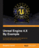 Unreal Engine 4. X By Example
