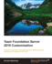 Team Foundation Server 2015 Customization