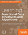 Learning Functional Data Structures and Algorithms