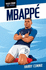 Mbappe (Tales From the Pitch)