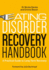 Eating Disorder Recovery Handbook: a Practical Guide to Long-Term Recovery
