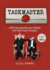 Taskmaster: 200 Extraordinary Tasks for Ordinary People