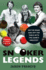 Snooker Legends: on the Road and Off the Table With Snooker's Greatest