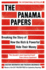 The Panama Papers: Breaking the Story of How the Rich and Powerful Hide Their Money