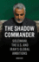 The Shadow Commander: Soleimani, the U.S., and Iran's Global Ambitions