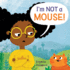I'M Not a Mouse (Child's Play Library)