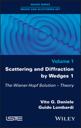 Scattering and Diffraction By Wedges 1