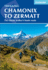 Chamonix to Zermatt: the Classic Walker's Haute Route (Cicerone Trekking Guides)
