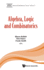 Algebra, Logic and Combinatorics Ltcc Advanced Mathematics Series: Volume 3