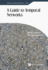 A Guide to Temporal Networks-Series on Complexity Science 4