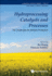 Hydroprocessing Catalysts and Processes: The Challenges for Biofuels Production