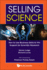 Selling Science: How to Use Business Skills to Win Support for Scientific Research