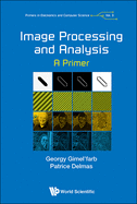 Image Processing and Analysis: a Primer